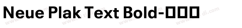 Neue Plak Text Bold字体转换 Neue Plak Text Bold字体转换
